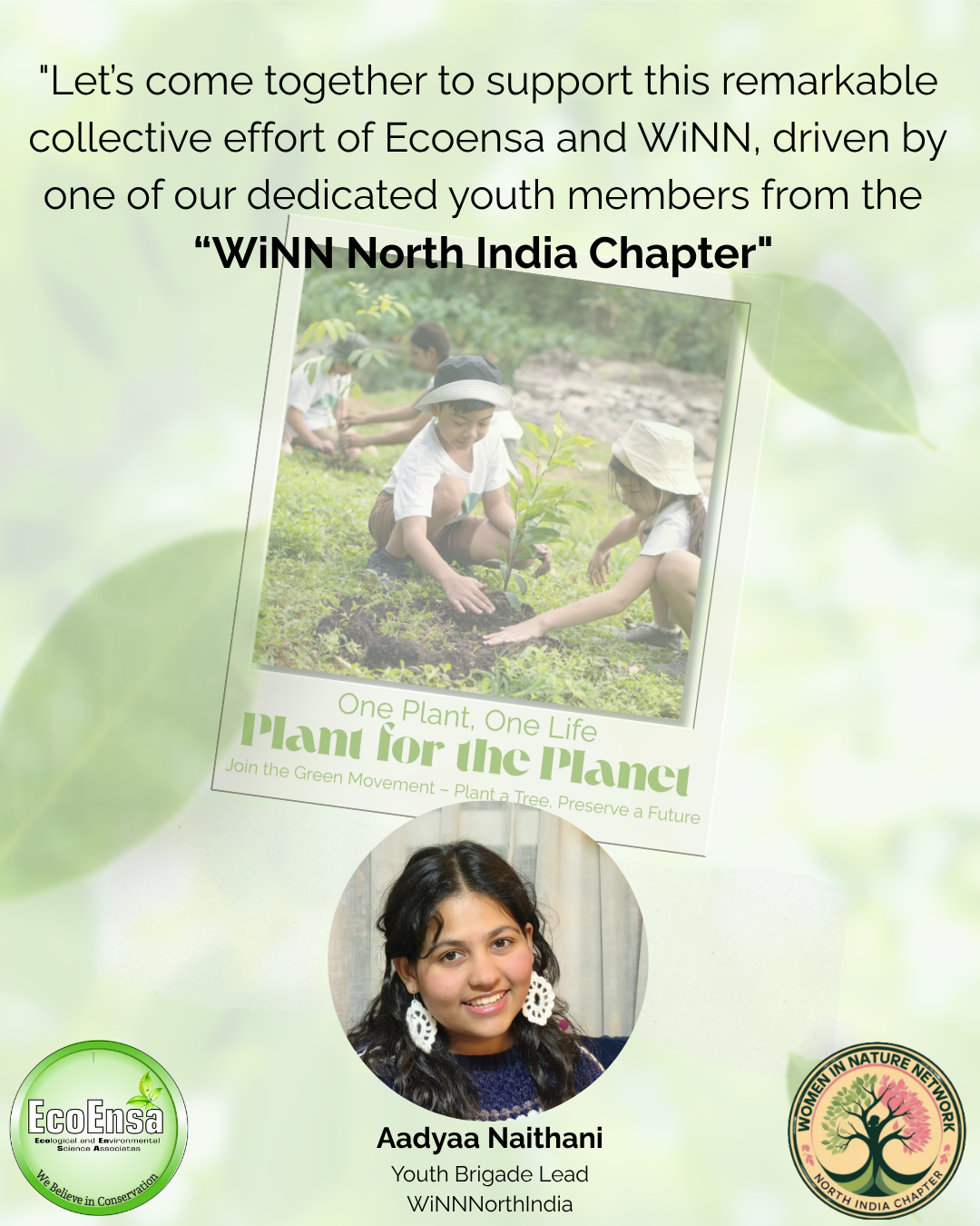 Campaign poster for One Plant, One Life – Plant for the Planet, featuring Aadyaa Naithani, Youth Brigade Lead, WiNN North India